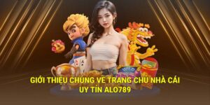 gioi thieu chung ve trang chu alo789